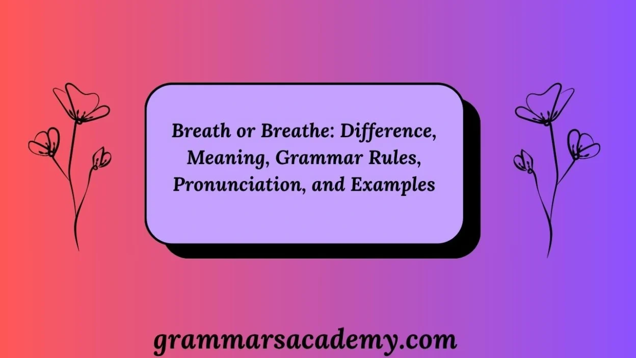 Breath or Breathe