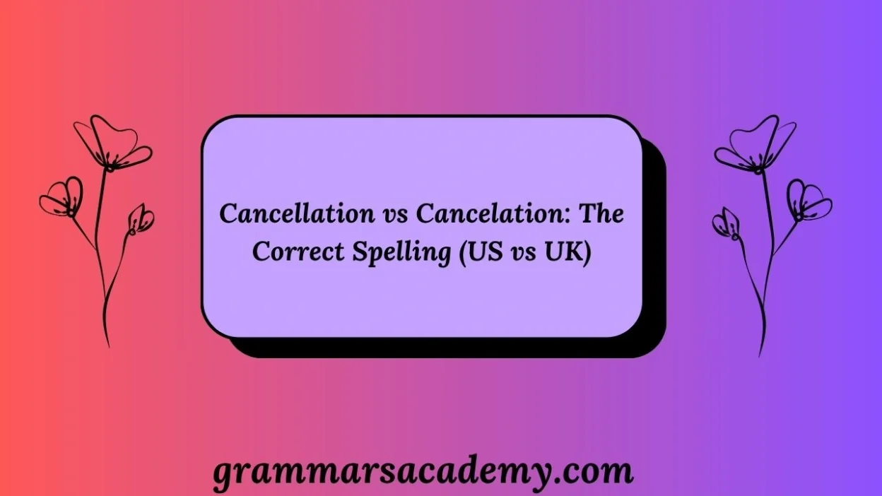 Cancellation vs Cancelation