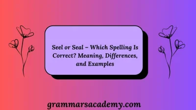 Seel or Seal