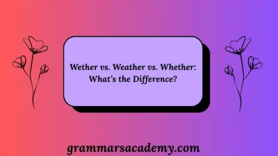 Wether vs. Weather vs. Whether