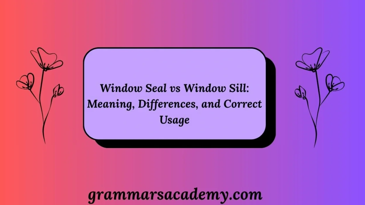 Window Seal vs Window Sill