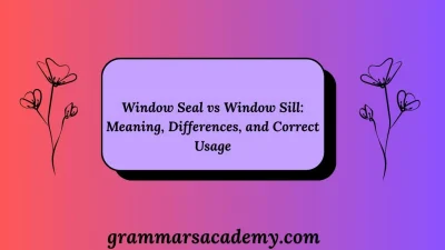 Window Seal vs Window Sill